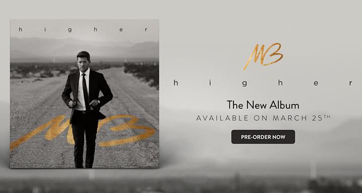 Michael Bublé MICHAEL ANNOUNCES RELEASE OF NEW ALBUM 'HIGHER'